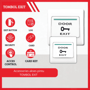 EXIT BUTTON Tombol Exit untuk Akses Pintu